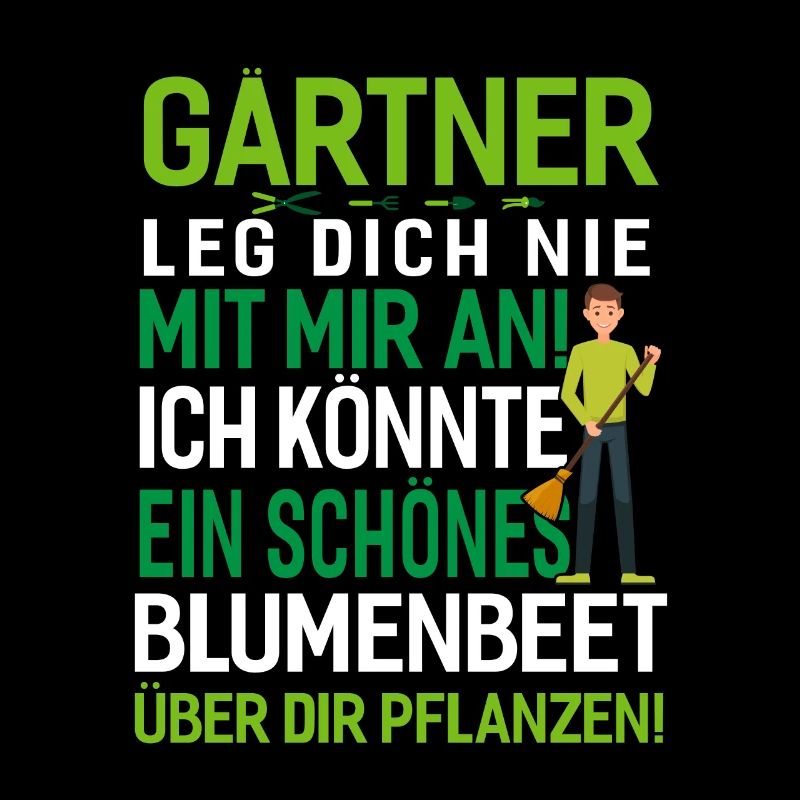 Nicht mit einer Gärtner anlegen.Geschenkidee