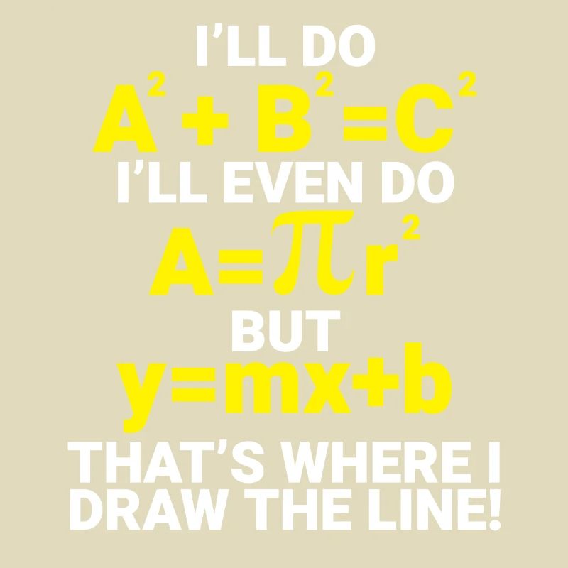 Ill Do ABC Thats Where I Draw The Line math teache