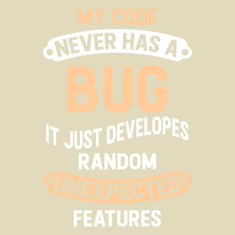 Programmierer - My Code Never Has A Bug