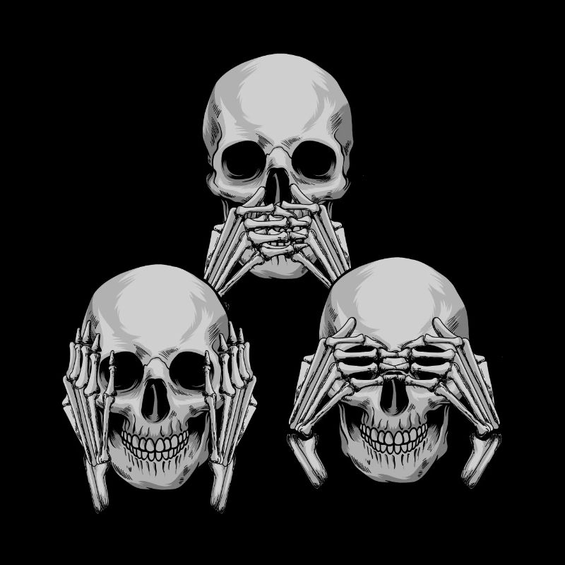 See nothing, hear nothing, say nothing