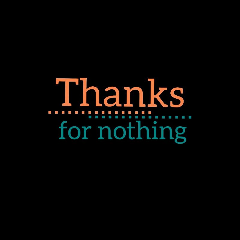 Thanks for nothing