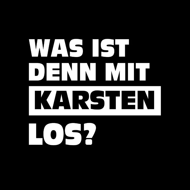 Was ist denn mit Karsten los?