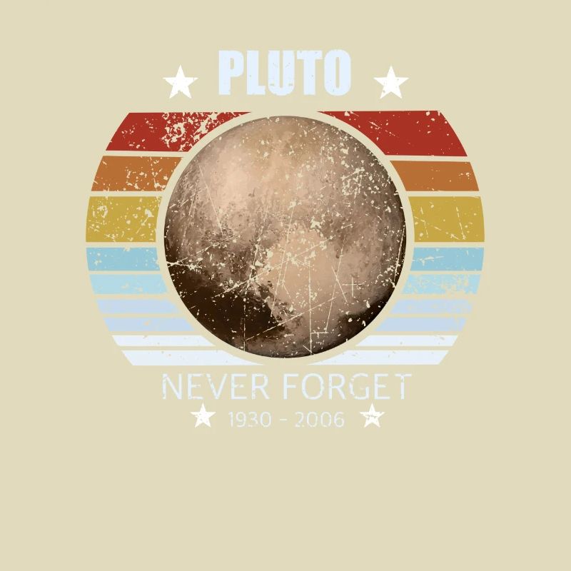 Never Forget Pluto . Retro Style Funny Space & Sci