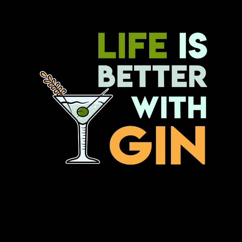 Life is better with Gin Cocktail Drink