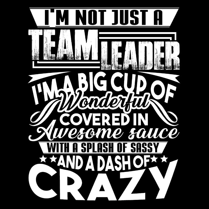 Teamleiter Ich bin nicht nur ein Teamleiter