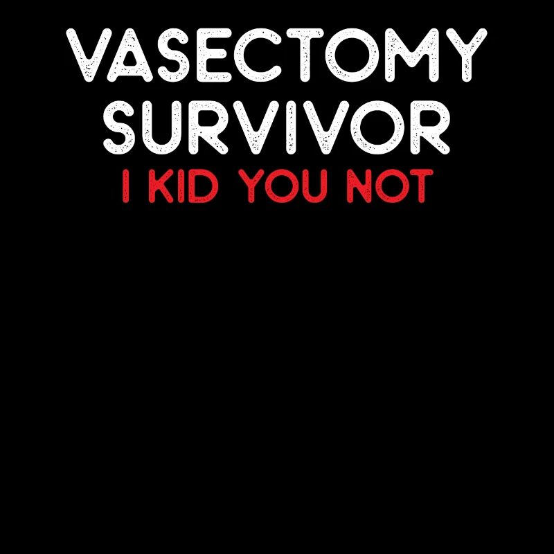Vasectomy survivor i kid you not vasectomy gift
