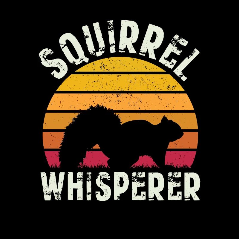 Squirrel Whisperer Wild Nature Squirrel Lover