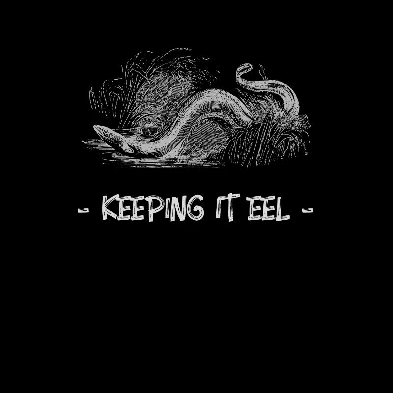 Keep it eel real eel fish