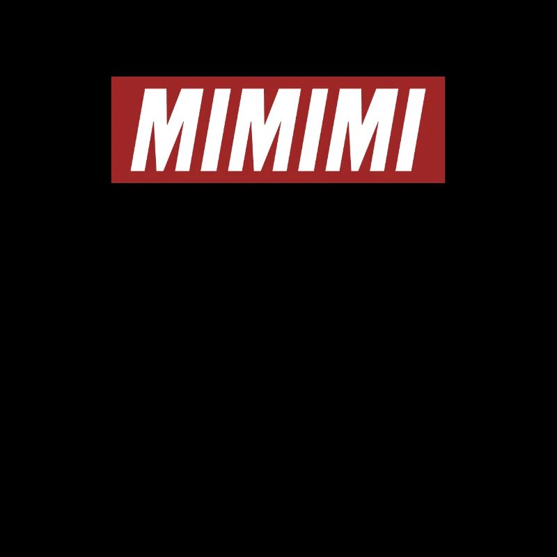 Mimimi Statement HumorHeulsuse Geschenk