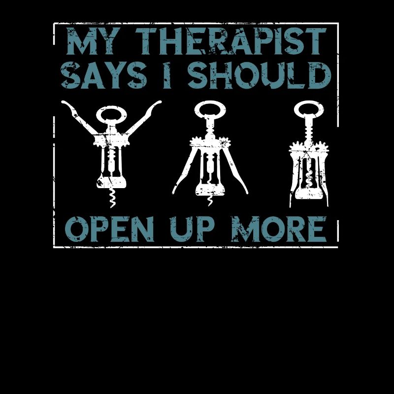 Red Wine My Therapist says I should open
