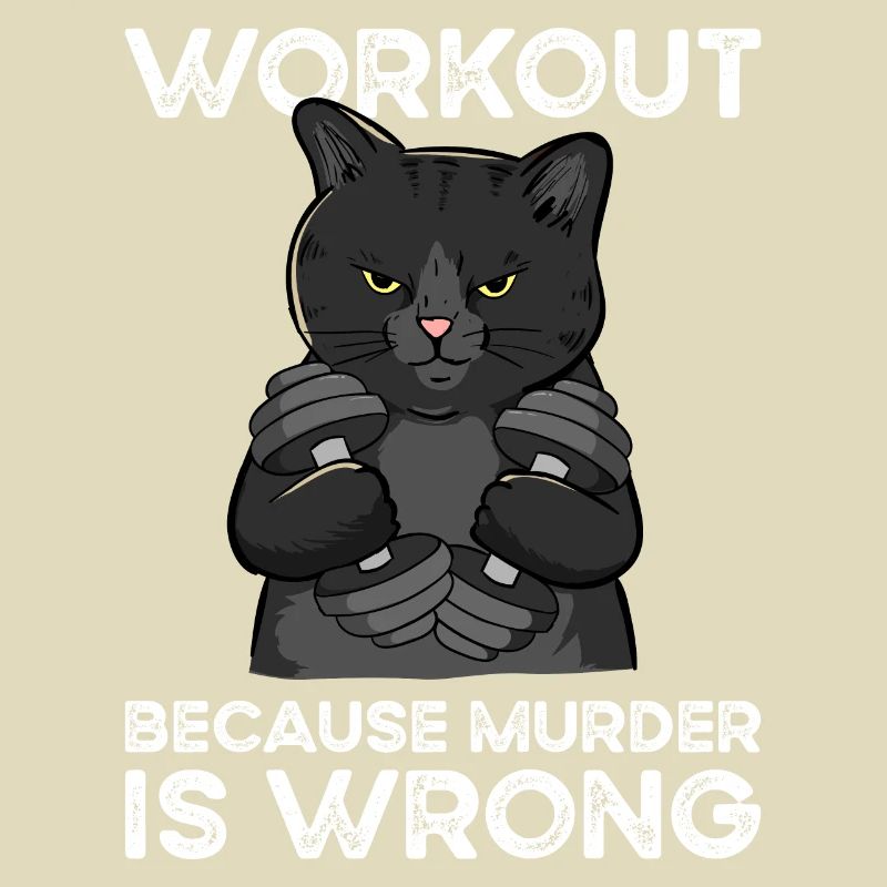 Workout Because Murder Is Wrong Katze