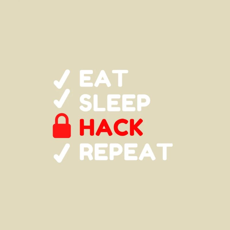 Cyber Security Eat Sleep Hack Répéter computer fun