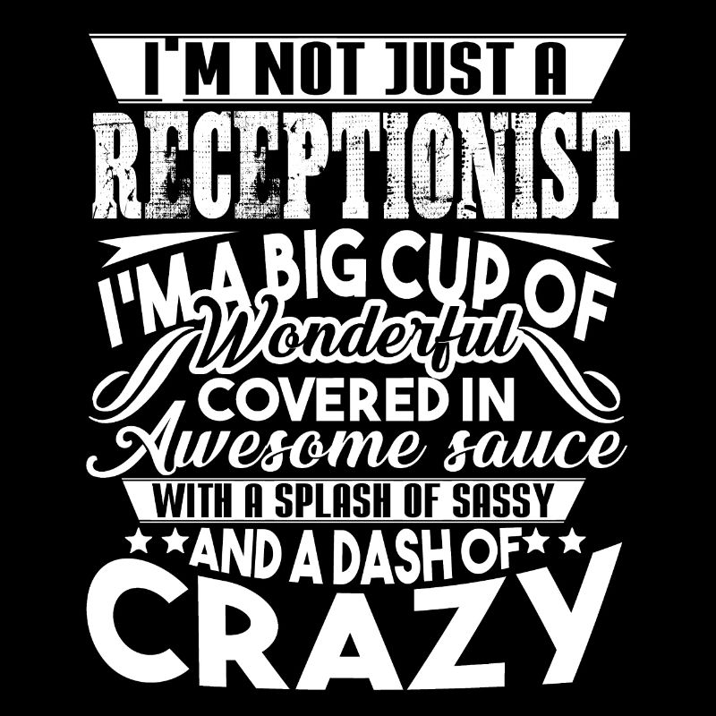 Receptionist I'm Not Just A Receptionist
