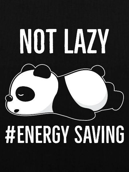 Not Lazy #Energy Saving