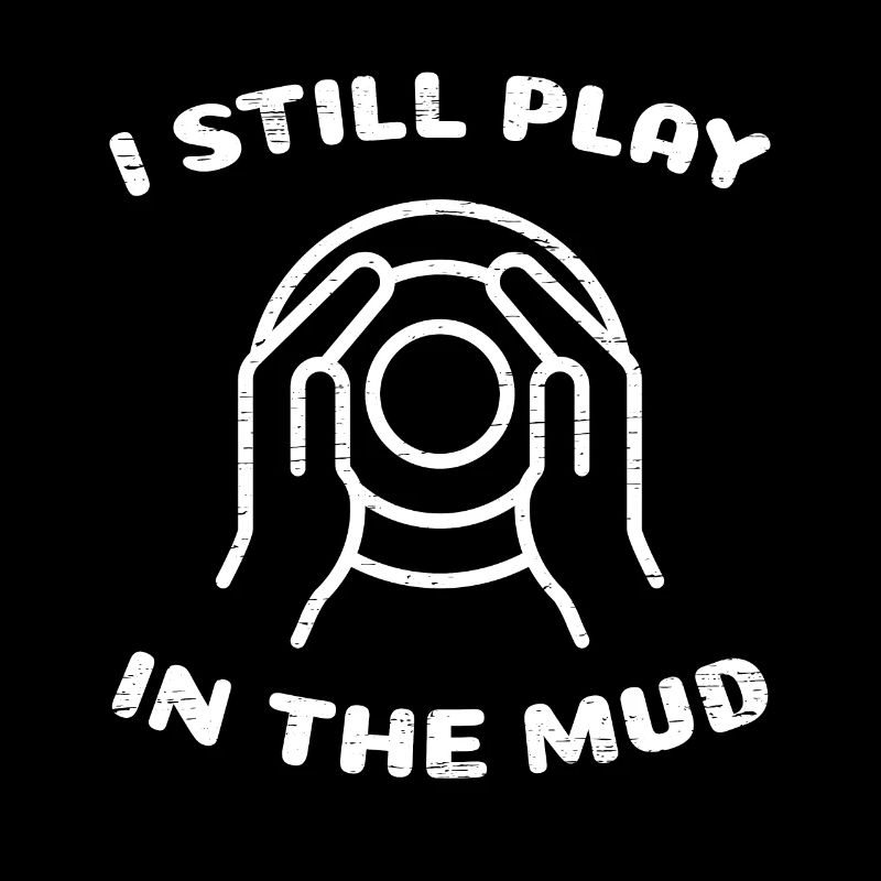 Pottery Ceramic I Still Play In The Mud