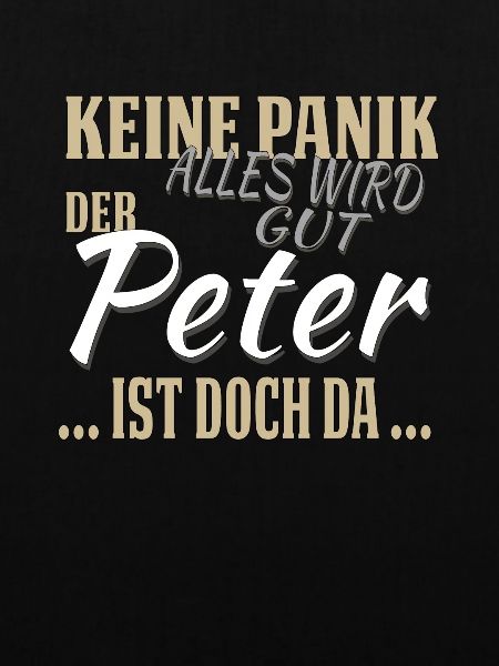 Peter - Keine Panik - lustiges Geschenk