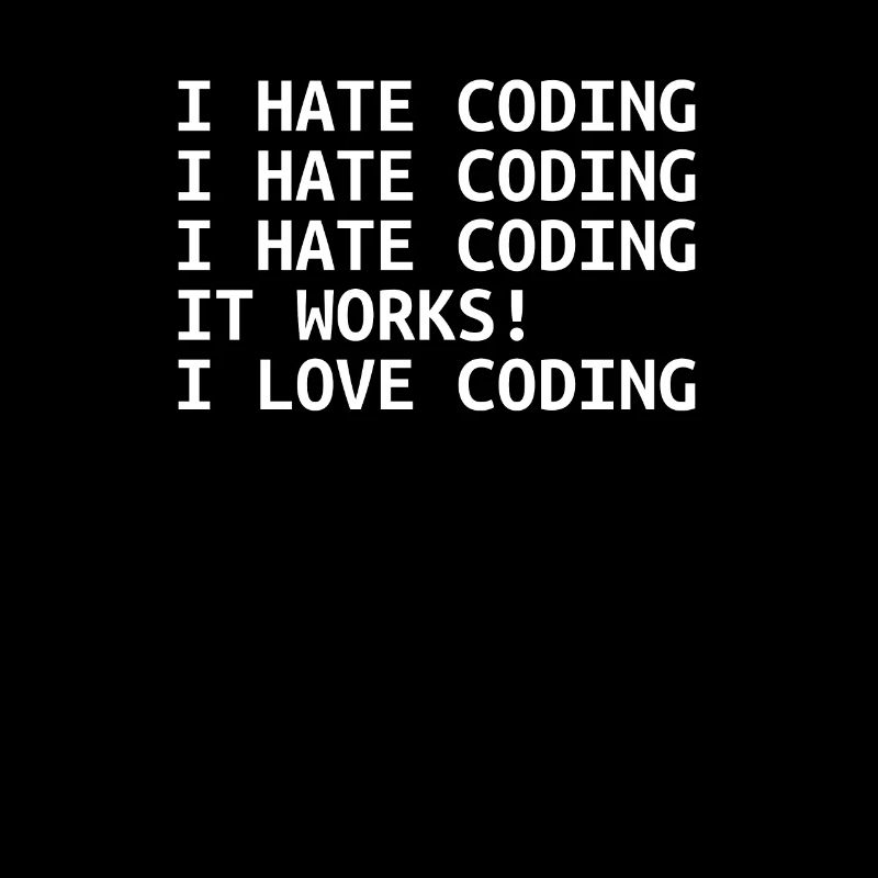 I Hate Coding Software Developer Programming