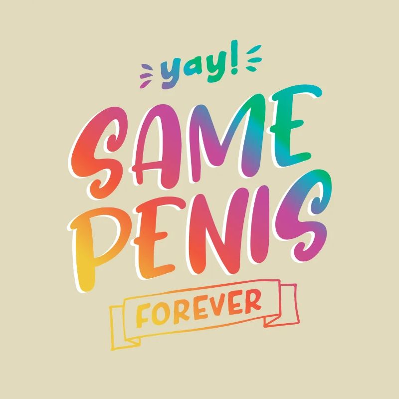 Same Penis forever