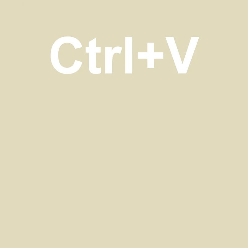 Ctrl + V Copy and Paste