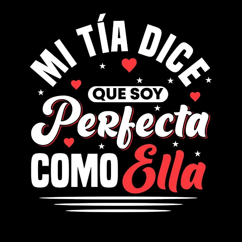 Mi Tia Dice Que Soy Perfecta Como Ella