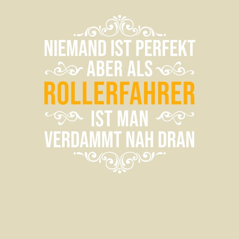 Rollerfahrer Motorroller Spruch