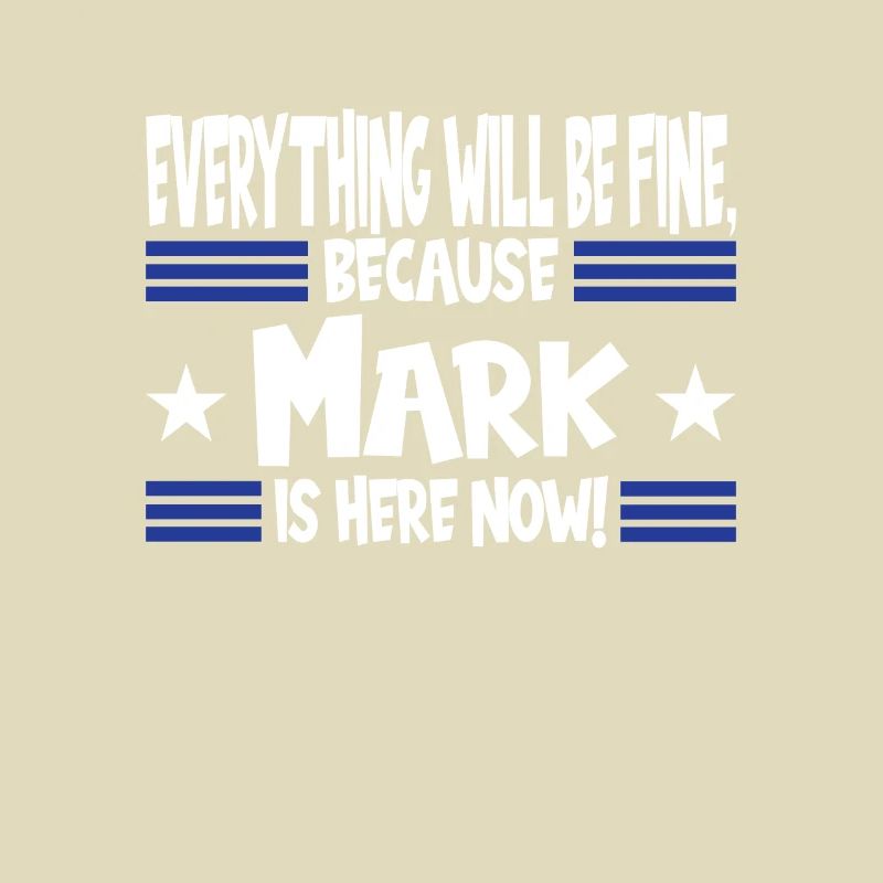 Everything will be fine, because Mark is here now