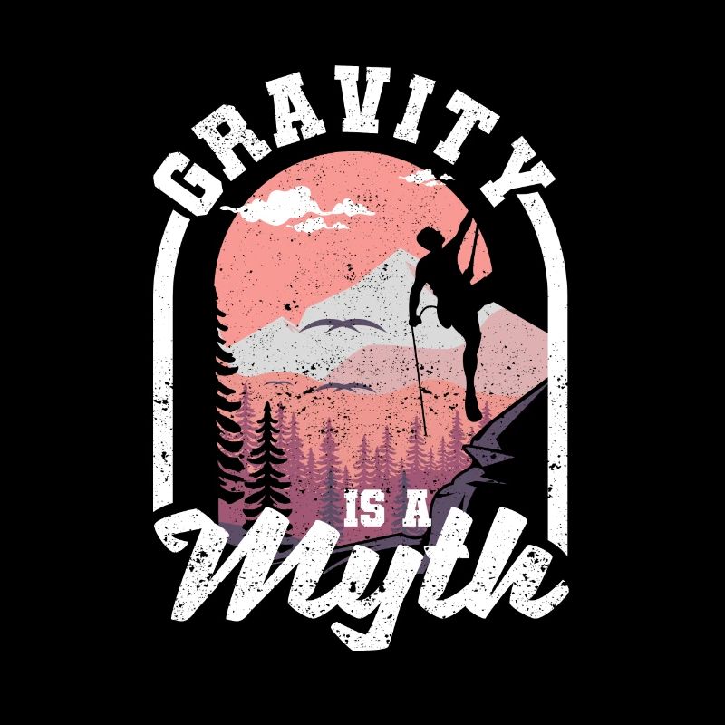 Gravity is a myth Rock climbing Mountaineering