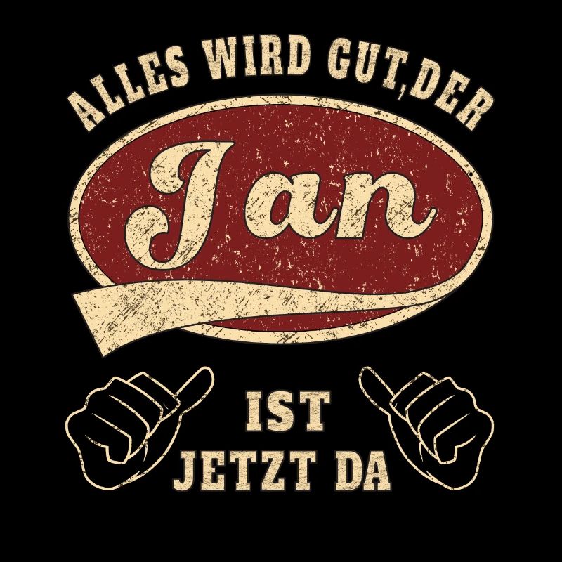Jan alles wird gut der Jan ist jetzt da Retro