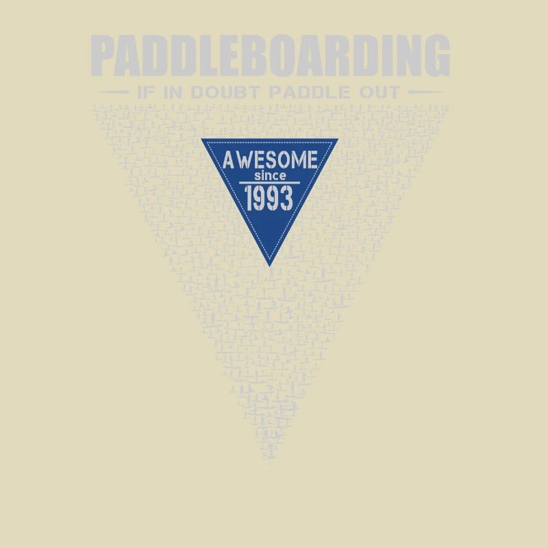 If in doubt, paddle out. Stand up Paddle, SUP 1993