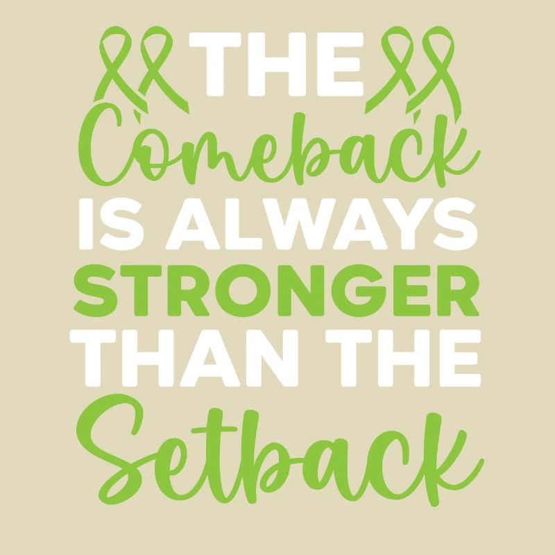 The Comeback Is Always Stronger Than The Setback