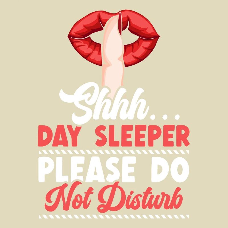 Day Sleeper Do Not Disturb Graveyard Shift