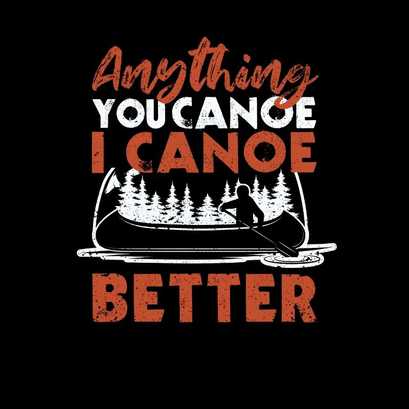 Funny Boating Canoeing Paddle Boat Everything