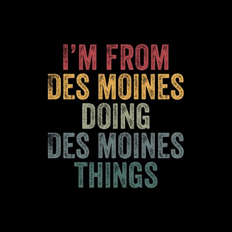 I'm from Des Moines doing Des Moines things