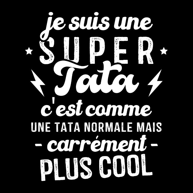 Je Suis Une Super Tata C'est Comme Une Tata Normal