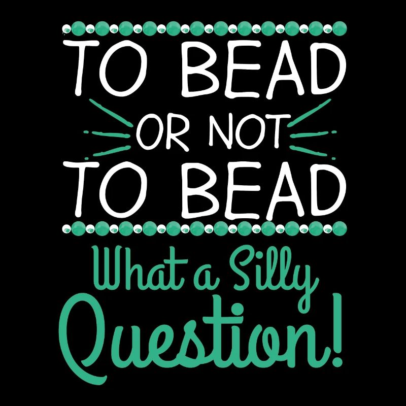 Bead Or Not To Bead Question