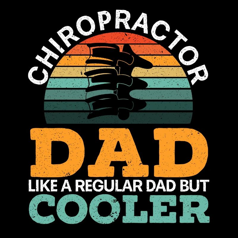 Chiropractor Dad Chiropractic Spine Fathers Day