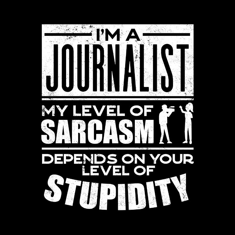Journalisme de journaliste Mon niveau de sarcasme