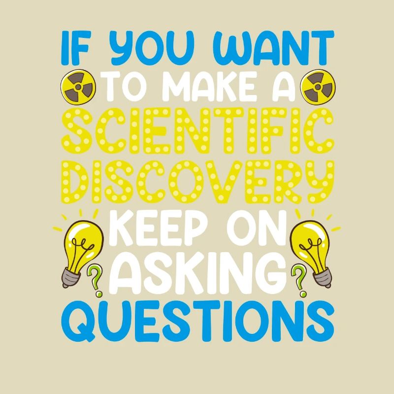 Keep On Asking Questions Fun Scientist Science