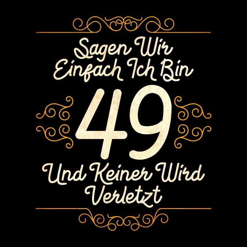 Sagen Wir Einfach Bin 49 Und Keiner Wird Verletzt