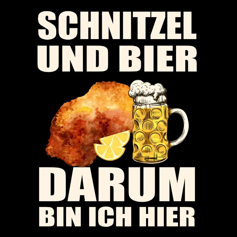 Schnitzel und Bier darum bin ich hier