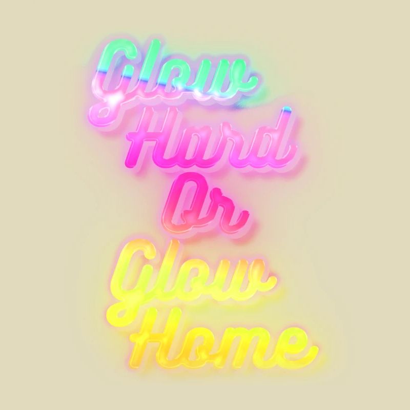 Glow Hard oder Glow Home