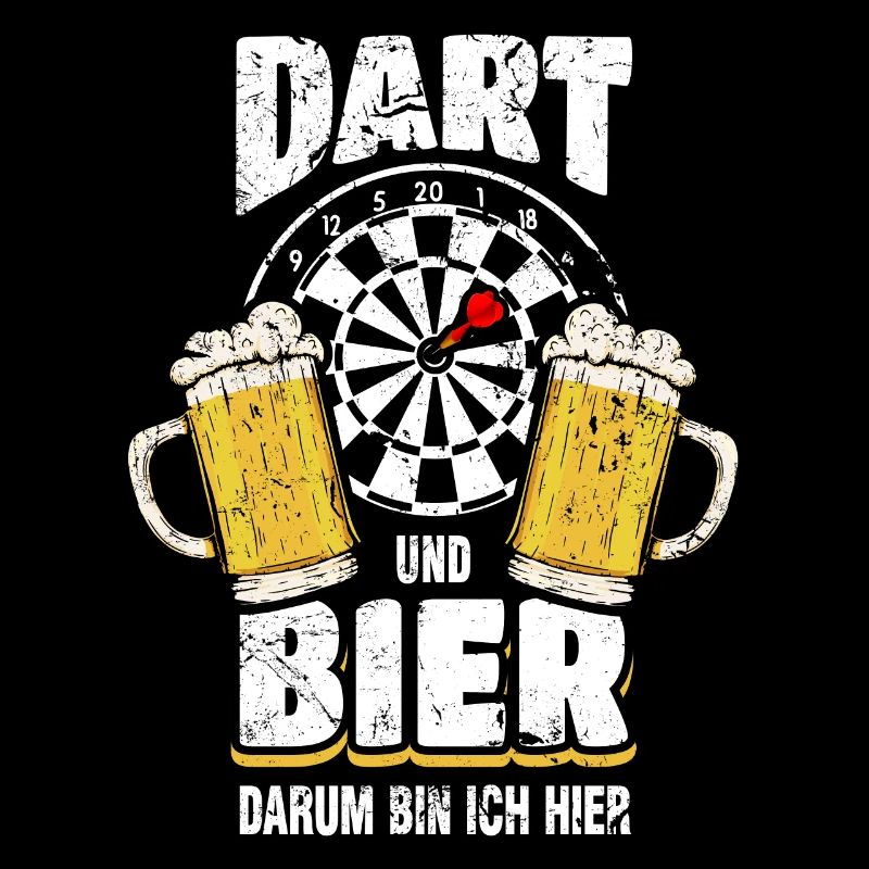 Dart Und Bier Darum Bin Ich Hier