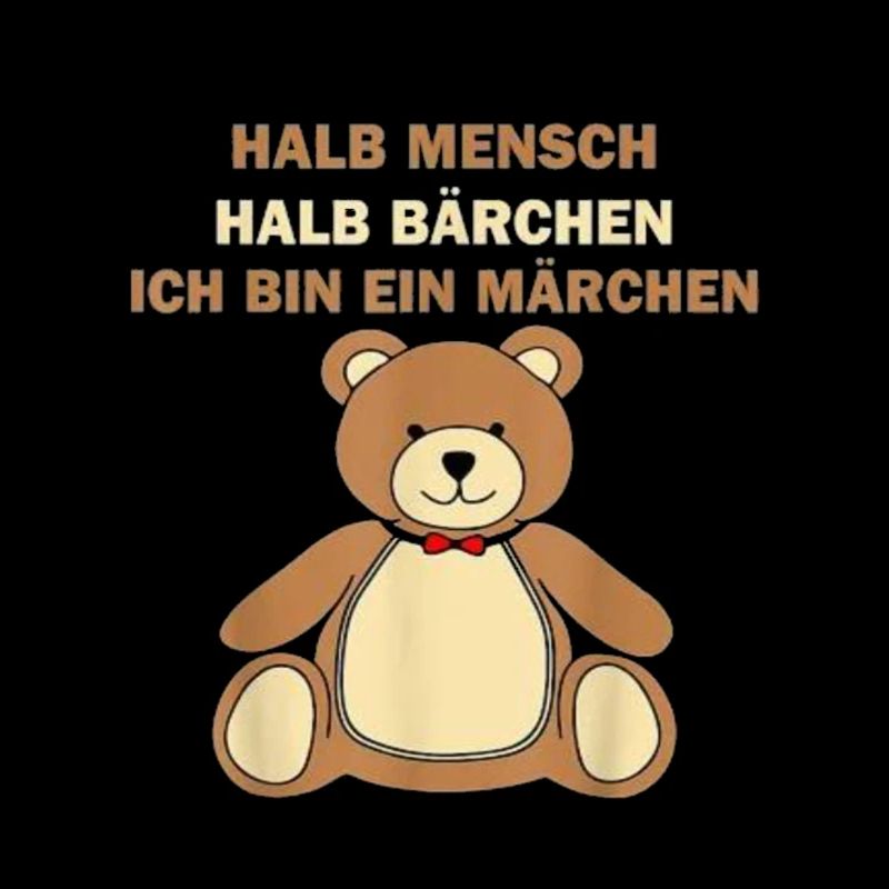 Halb Mensch halb Bärchen