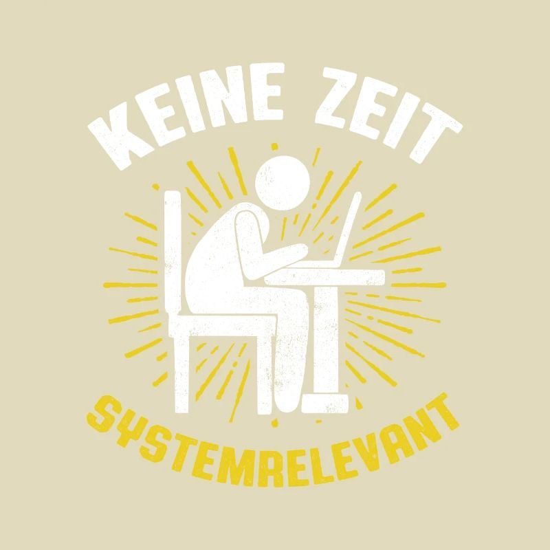 Keine Zeit Ich Bin Systemrelevant Programmierer