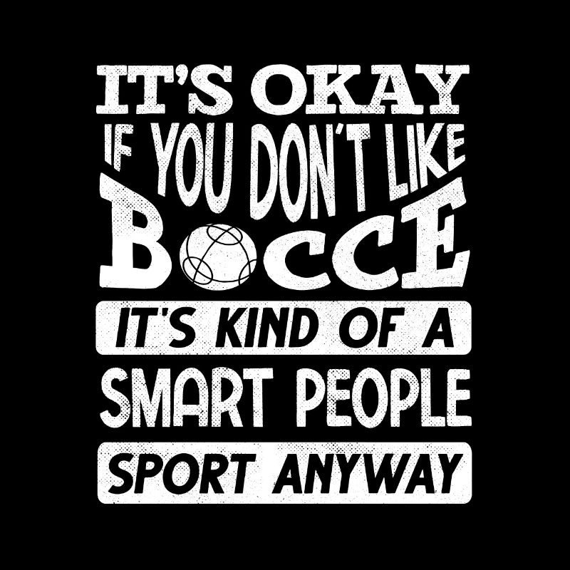 Bocce Ball Player Boules Bocce Quote