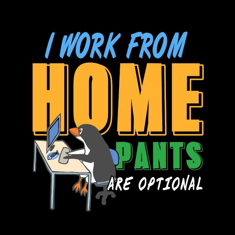 I Work From Home Pants Are Optional Funny