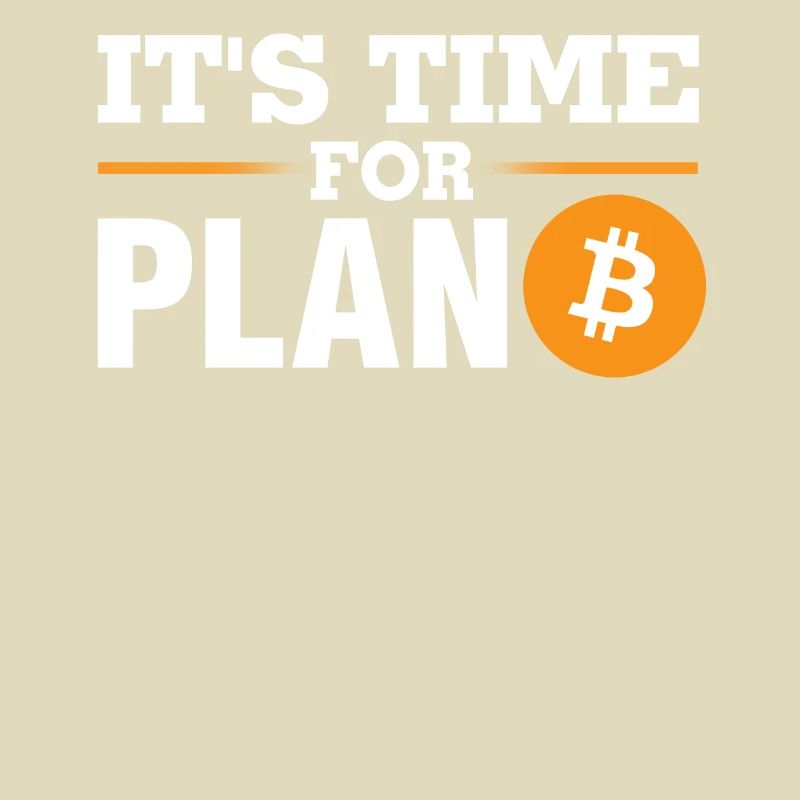 Crypto Quote It's Time For Plan B