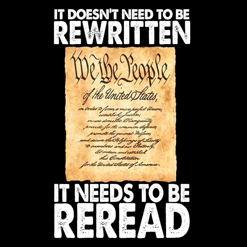 Constitution Needs To Be Reread Not Rewritten