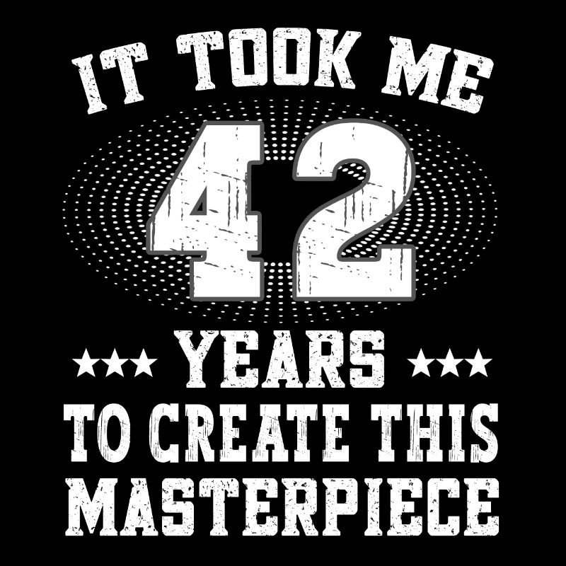 Cela m’a pris 42 ans - Geburtstag Joyeux anniversaire