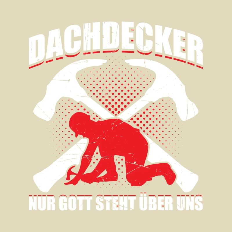 Dachdecker Nur Gott Steht Über Uns Geschenk